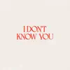 Hello, I'm Sorry - I Don't Know You - Single